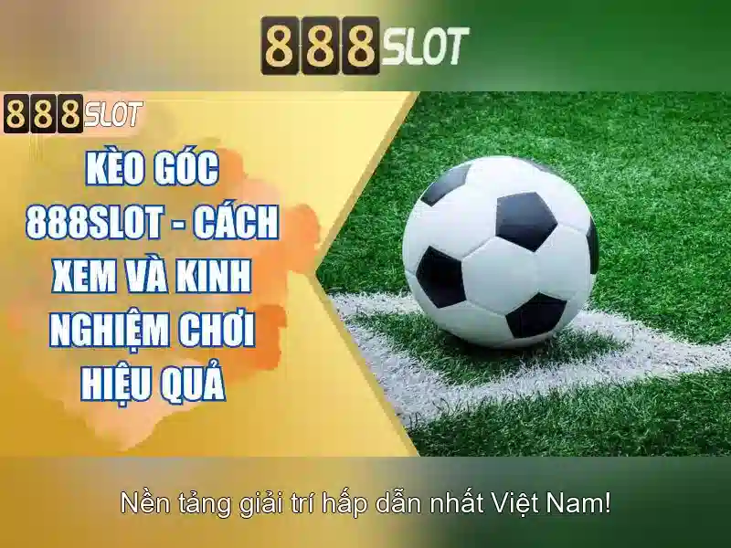 Trải Nghiệm Slot 888 Tốt Nhất Tại 888SLOT